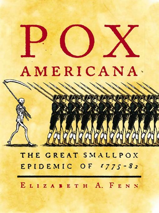 Title details for Pox Americana by Elizabeth A. Fenn - Wait list
